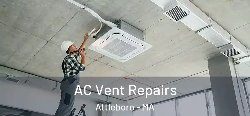  AC Vent Repairs Attleboro - MA