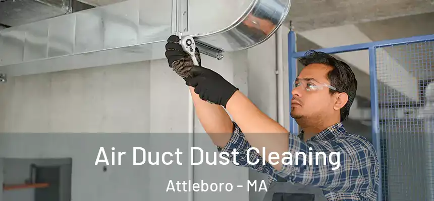  Air Duct Dust Cleaning Attleboro - MA