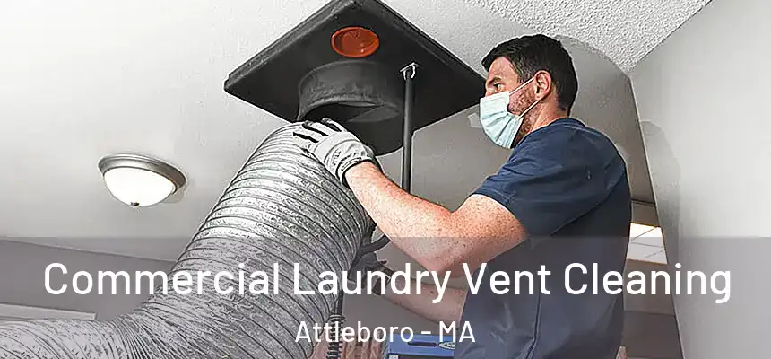  Commercial Laundry Vent Cleaning Attleboro - MA