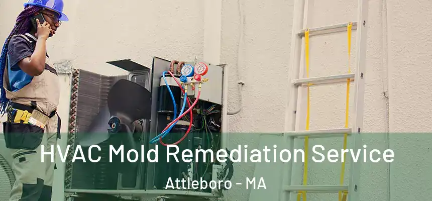 HVAC Mold Remediation Service Attleboro - MA