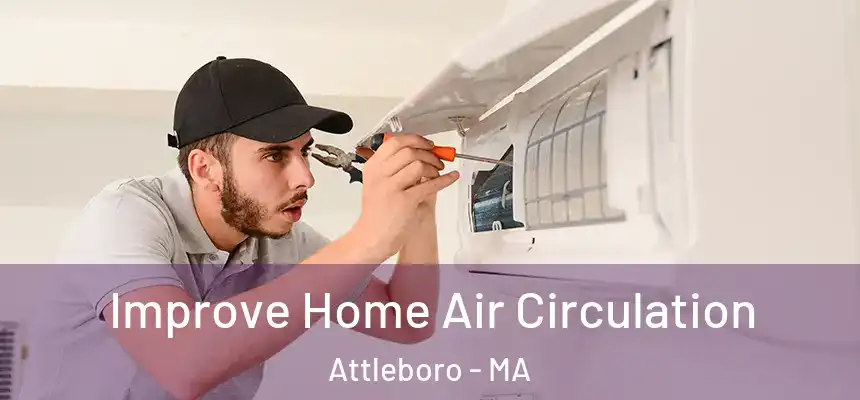  Improve Home Air Circulation Attleboro - MA