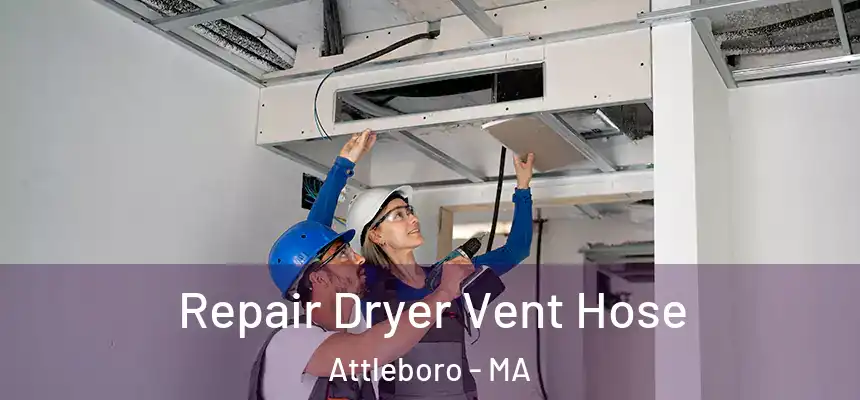  Repair Dryer Vent Hose Attleboro - MA